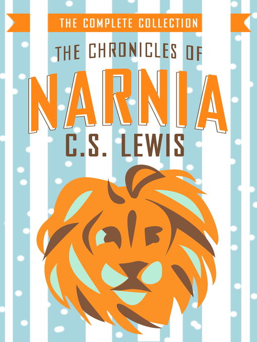 Title details for The Chronicles of Narnia: The Complete Collection by C. S. Lewis - Wait list